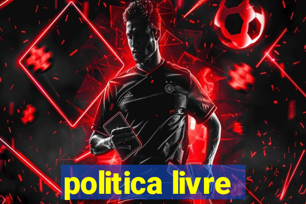 politica livre